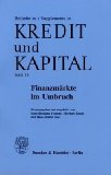 Seller image for Finanzmrkte im Umbruch. Mit Tab., Abb. (Beihefte zu Kredit und Kapital; Bh K & K 15) for sale by NEPO UG