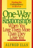 Bild des Verkufers fr One-Way Relationships: When You Love Them More Than They Love You zum Verkauf von NEPO UG