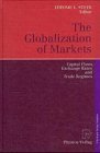 Bild des Verkufers fr The Globalization of Markets. Capital Flows, Exchange Rates and Trade Regimes zum Verkauf von NEPO UG