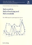 Seller image for Kulturpolitik, Kulturforschung und Kulturstatistik : zur Abklrung einer spannungsreichen Textur. for sale by NEPO UG