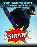 Bild des Verkufers fr Xtreme!: Extreme Sports Facts and Stats (Top Score Math) zum Verkauf von NEPO UG