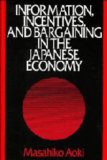 Immagine del venditore per Information, Incentives and Bargaining in the Japanese Economy: A Microtheory of the Japanese Economy venduto da NEPO UG
