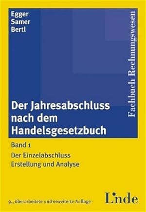 Seller image for Der Jahresabschluss nach dem Handelsgesetzbuch. Bd 1. Der Einzelabschluss, Erstellung und Analyse mit Grundzgen der International Accounting Standards Der Einzelabschluss, Erstellung und Analyse mit Grundzgen der International Accounting Standards for sale by NEPO UG