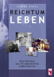 Seller image for Reichtum Leben: Streiflichter aus 90 glcklichen Lebensjahren for sale by NEPO UG