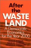 Seller image for After the Waste Land: A Democratic Economics for the Year 2000 for sale by NEPO UG