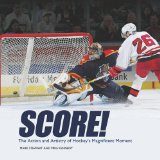 Bild des Verkufers fr Score!: The Action and Artistry of Hockey's Magnificent Moment zum Verkauf von NEPO UG