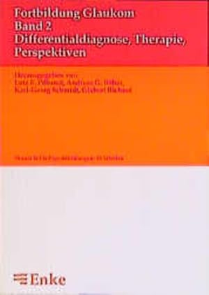 Imagen del vendedor de Fortbildung Glaukom. Bd. 2., Differentialdiagnose, Therapie, Perspektiven : mit 28 Tabellen / hrsg. von Lutz E. Pillunat . Mit Beitr. von Arend, O. . Differentialdiagnose, Therapie, Perspektiven a la venta por NEPO UG