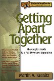 Seller image for Getting Apart Together: The Couple's Guide to a Fair Divorce or Separation (Rebuilding Books, for Divorce and Beyond) for sale by NEPO UG