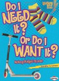 Seller image for Do I Need It? or Do I Want It?: Making Budget Choices (Lightning Bolt Books: Exploring Economics) for sale by NEPO UG