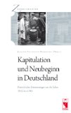 Seller image for Kapitulation und Neubeginn in Deutschland. Persnliche Erinnerungen an die Jahre 1945 bis 1949 for sale by NEPO UG