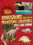 Bild des Verkufers fr Dinosaurs and Other Prehistoric Creatures You Can Draw (Ready, Set, Draw!) zum Verkauf von NEPO UG