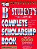 Bild des Verkufers fr The B Student's Complete Scholarship Book zum Verkauf von NEPO UG