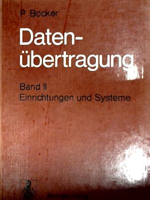 Bild des Verkufers fr Datenbertragung II. Einrichtungen und Systeme. Nachrichtentechnik in Datenfernverarbeitungssystemen zum Verkauf von NEPO UG