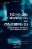 Image du vendeur pour Technology, Organization, and Competitiveness [Electronic Resource]: Perspectives on Industrial and Corporate Change mis en vente par NEPO UG