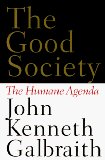 Bild des Verkufers fr The Good Society: The Humane Agenda zum Verkauf von NEPO UG