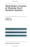 Seller image for Perturbation Analysis of Discrete Event Dynamic Systems (The Springer International Series in Engineering and Computer Science) for sale by NEPO UG