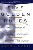 Bild des Verkufers fr Five Golden Rules: Great Theories of 20th-Century Mathematics - and Why They Matter zum Verkauf von NEPO UG