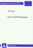 Immagine del venditore per Die EU im GATT/WTO-System: Aspekte einer Beziehung sui generis venduto da NEPO UG