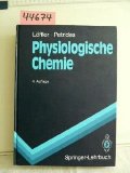 Seller image for Physiologische Chemie: Lehrbuch der medizinischen Biochemie und Pathobiochemie fr Studierende und rzte for sale by NEPO UG