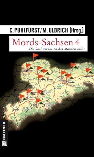 Seller image for Gmeiner Original 4. Die Sachsen lassen das Morden nicht / Claudia Puhlfrst ; Mario Ulbrich (Hrsg.) Die Sachsen lassen das Morden nicht for sale by NEPO UG