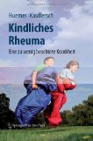 Seller image for Kindliches Rheuma : eine zu wenig beachtete Krankheit. Christian Huemer ; Wilhelm Kaulfersch (Hrsg.) for sale by NEPO UG