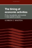 Seller image for The Timing of Economic Activities: Firms, Households and Markets in Time-Specific Analysis for sale by NEPO UG