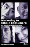 Bild des Verkufers fr Marketing to Ethnic Consumers: An Annotated Bibliography zum Verkauf von NEPO UG