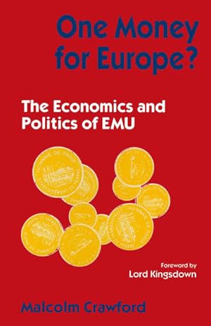 Immagine del venditore per One Money for Europe?:The Economics and Politics of Maastricht The Economics and Politics of EMU venduto da NEPO UG