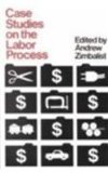 Bild des Verkufers fr Case Studies on the Labor Process Case Studies on the Labor Process zum Verkauf von NEPO UG