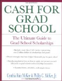 Seller image for Cash for Grad School (TM): The Ultimate Guide to Grad School Scholarships (Harperresource Book) for sale by NEPO UG