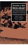 Seller image for Toward a New Iron Age?: Quantitative Modeling of Resource Exhaustion: Quantitative Modelling of Resource Exhaustion for sale by NEPO UG