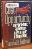 Seller image for Lost Opportunity: What Has Made Economic Reform in Russia So Difficult?: Why Economic Reforms in Russia Have Not Worked for sale by NEPO UG