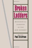 Immagine del venditore per Broken Ladders: Managerial Careers in the New Economy venduto da NEPO UG