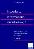 Bild des Verkufers fr Integrierte Informationsverarbeitung, 2 Bde., Bd.1, Administrationssysteme und Dispositionssysteme in der Industrie zum Verkauf von NEPO UG