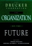 Bild des Verkufers fr The Drucker Foundation: The Organization of the Future (Drucker Foundation Future Series) zum Verkauf von NEPO UG