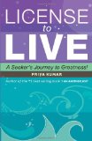 Bild des Verkufers fr License to Live: A Seeker's Journey to Greatness! zum Verkauf von NEPO UG