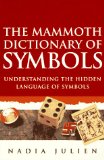 Bild des Verkufers fr The Mammoth Dictionary of Symbols (The Mammoth Book Series) zum Verkauf von NEPO UG