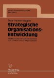 Seller image for Strategische Organisations-Entwicklung: Inhaltliche und methodische Konzepte zum Lernen in und von Organisationen for sale by NEPO UG