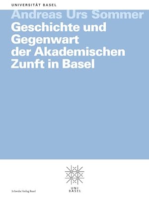 Immagine del venditore per Geschichte und Gegenwart der Akademischen Zunft in Basel Festvortrag zur 175. Jahrfeier E.E.Akademischen Zunft venduto da NEPO UG