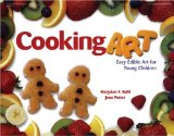 Seller image for Cooking Art: Easy Edible Art for Young Children for sale by NEPO UG