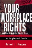 Bild des Verkufers fr Your Workplace Rights: And How to Make the Most of Them, an Employee's Guide zum Verkauf von NEPO UG