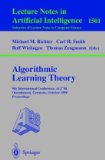 Image du vendeur pour Algorithmic Learning Theory: 9th International Conference, ALT '98, Otzenhausen, Germany, October 8-10, 1998, Proceedings (Lecture Notes in Computer Science / Lecture Notes in Artificial Intelligence) mis en vente par NEPO UG