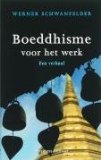Seller image for Boeddhisme voor het werk : een verhaal. for sale by NEPO UG