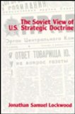 Seller image for The Soviet View of U.S. Strategic Doctrine: Implications for Decision Making for sale by NEPO UG