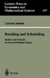 Bild des Verkufers fr Batching and Scheduling: Models and Methods for Several Problem Classes (Lecture Notes in Economics and Mathematical Systems) zum Verkauf von NEPO UG