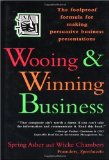 Bild des Verkufers fr Wooing & Winning Business: The Foolproof Formula For Making Persuasive Business Presentations zum Verkauf von NEPO UG