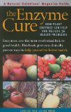 Bild des Verkufers fr The Enzyme Cure: How Plant Enzymes Can Help You Relieve 36 Health Problems (Natural Solutions' Magazine Guides) zum Verkauf von NEPO UG