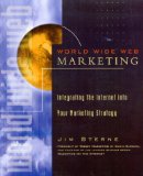 Bild des Verkufers fr World Wide Web Marketing. Integrating the Internet into Marketing Strategy zum Verkauf von NEPO UG