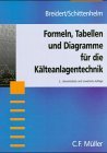 Immagine del venditore per Formeln, Tabellen und Diagramme fr die Klteanlagentechnik. Breidert/Schittenhelm venduto da NEPO UG