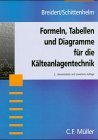 Bild des Verkufers fr Formeln, Tabellen und Diagramme fr die Klteanlagentechnik. Breidert/Schittenhelm zum Verkauf von NEPO UG